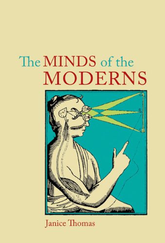 The Minds Of The Moderns Rationalism Empiricism And Philosophy Of Mind Janice Thomas
