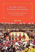 In The Land Of The Eastern Queendom The Politics Of Gender And Ethnicity On The Sinotibetan Border 1st Edition Tenzin