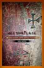Meeting Place The Human Encounter And The Challenge Of Coexistence Carter