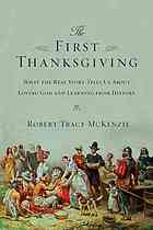 The First Thanksgiving What The Real Story Tells Us About Loving God And Learning From History Mckenzie