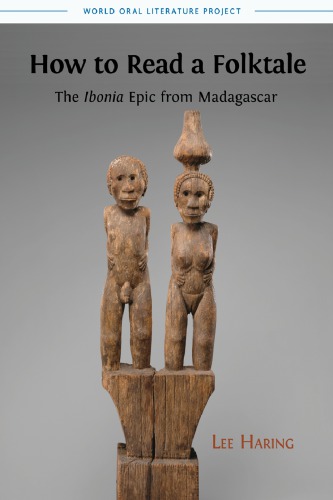 How To Read A Folktale The Ibonia Epic From Madagascar Haring
