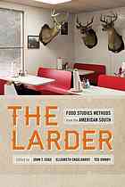 The Larder Food Studies Methods From The American South E S D Engelhardt