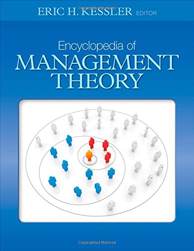 Encyclopedia Of Management Theory 1st Edition Eric H Kessler Ed
