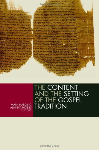 The Content And The Setting Of The Gospel Tradition Mark Harding