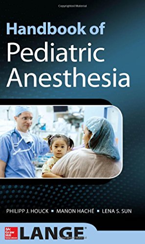 Handbook Of Pediatric Anesthesia 1st Edition Philipp Houck Manon Hache