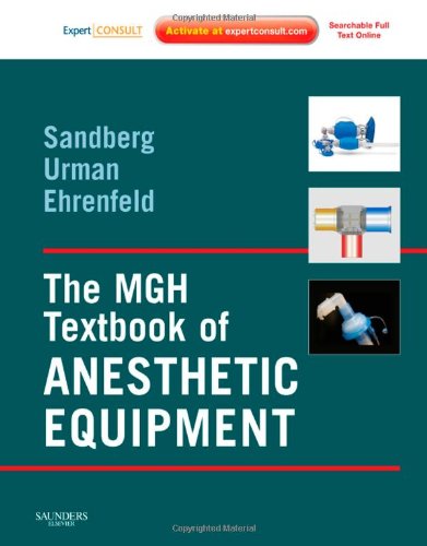 The Mgh Textbook Of Anesthetic Equipment 1st Edition W Sandberg