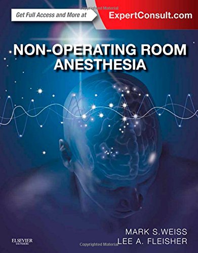 Nonoperating Room Anesthesia 1st Edition Mark S Weiss Lee A Fleisher