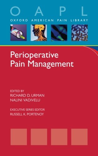 Perioperative Pain Management 1st Edition Richard D Urman Nalini Vadivelu