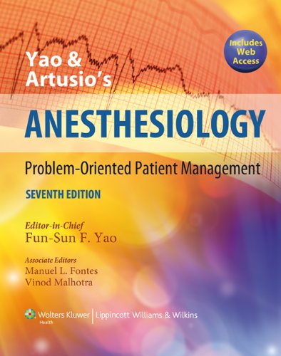 Yao And Artusios Anesthesiology Problemoriented Patient Management 7th Edition Funsun F Yao