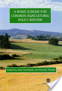 A Bond Scheme For Common Agricultural Policy Reform Alan Swinbank