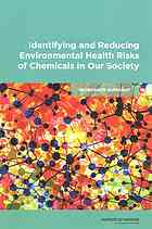 Identifying And Reducing Environmental Health Risks Of Chemicals In Our Society Workshop Summary Pool