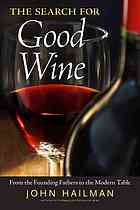 The Search For Good Wine From The Founding Fathers To The Modern Table Hailman