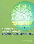 A Framework To Guide Selection Of Chemical Alternatives National Research Council