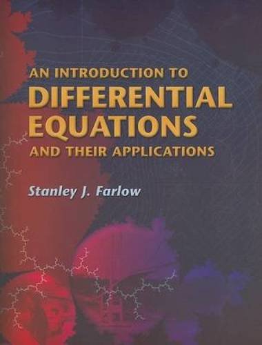 An Introduction To Differential Equations And Their Applications Stanley J Farlow