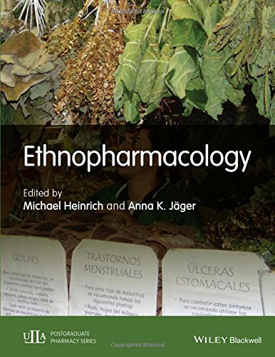 Ethnopharmacology 1st Edition Michael Heinrich Anna K Jäger
