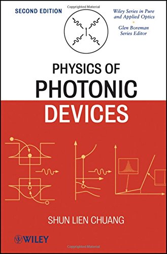 Physics Of Photonic Devices 2nd Edition Shun Lien Chuang