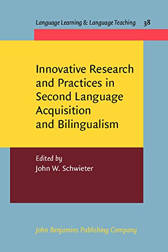 Innovative Research And Practices In Second Language Acquisition And Bilingualism John W Schwieter