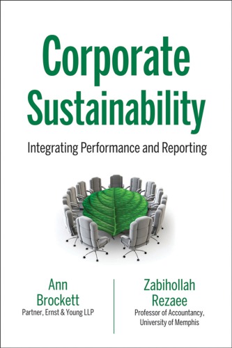 Corporate Sustainability Integrating Performance And Reporting 1st Edition Ann Brockett
