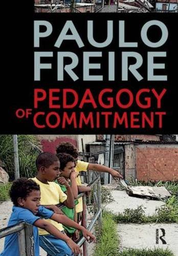 Pedagogy Of Commitment Paulo Freire