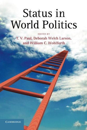 Status In World Politics T V Paul D W Larson W C Wohlforth Eds