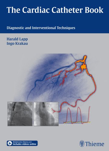 Cardiac Catheter Book Diagnostic And Interventional Techniques 1st Edition Harald Lapp