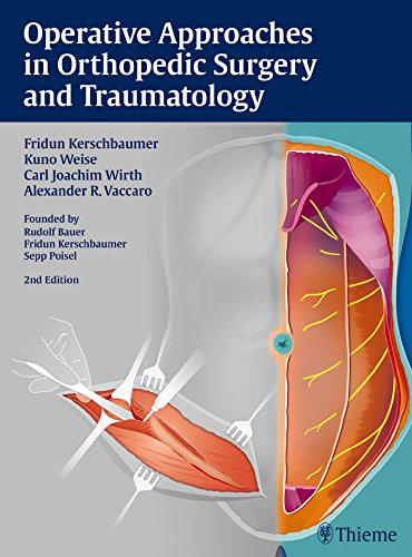 Operative Approaches In Orthopedic Surgery And Traumatology 2nd Edition Fridun Kerschbaumer