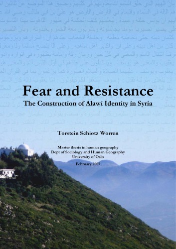Fear And Resistance The Construction Of Alawi Identity In Syria Torstein Schiotz Worren
