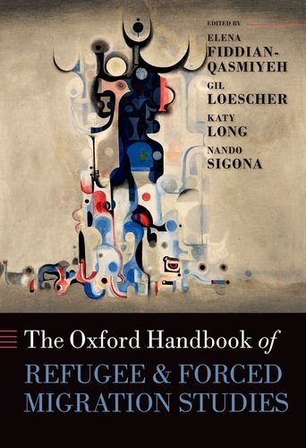 The Oxford Handbook Of Refugee And Forced Migration Studies 1st Edition E Fiddianqasmiyeh