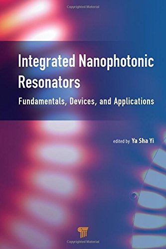 Integrated Nanophotonic Resonators Fundamentals Devices And Applications Ya Sha Yi