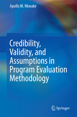 Credibility Validity And Assumptions In Program Evaluation Methodology Apollo M Nkwake