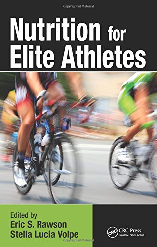 Nutrition For Elite Athletes 1st Edition E S Rawson S L Volpe Eds