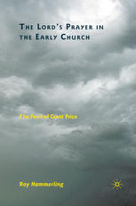The Lords Prayer In The Early Church The Pearl Of Great Price 2010th Edition Roy Hammerling