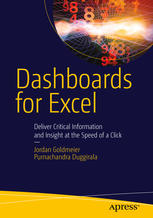 Dashboards For Excel Deliver Critical Information And Insight At The Speed Of A Click J Goldmeier