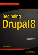 Beginning Drupal 8 Todd Tomlinson Auth