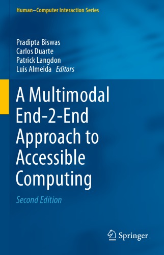 A Multimodal End2end Approach To Accessible Computing 2nd Edition P Biswas