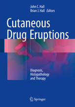 Cutaneous Drug Eruptions Diagnosis Histopathology And Therapy 1st Edition John C Hall