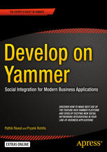 Develop On Yammer Social Integration For Modern Business Applications Pathik Rawal
