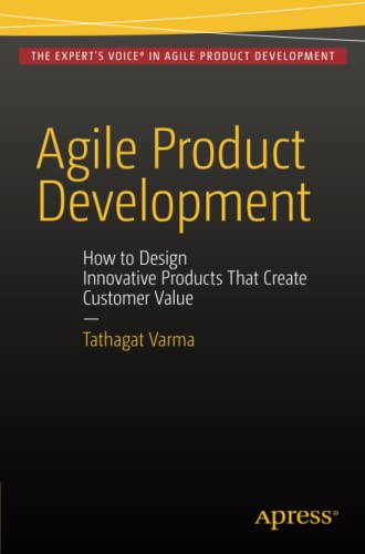 Agile Product Development 1st Ed Tathagat Varma