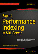 Expert Performance Indexing In Sql Server Jason Strate Grant Fritchey Auth