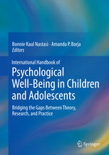 International Handbook Of Psychological Wellbeing In Children And Adolescents Bridging The Gaps Between Theory Research And Practice 1st Edition Bonnie Kaul Nastasi