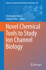 Novel Chemical Tools To Study Ion Channel Biology 1st Edition Christopher Ahern