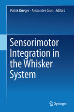 Sensorimotor Integration In The Whisker System 1st Edition Patrik Krieger