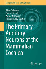 The Primary Auditory Neurons Of The Mammalian Cochlea 1st Edition Alain Dabdoub