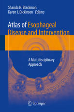 Atlas Of Esophageal Disease And Intervention A Multidisciplinary Approach 1st Edition Shanda H Blackmon