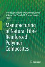Manufacturing Of Natural Fibre Reinforced Polymer Composites 1st Edition Mohd Sapuan Salit