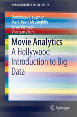 Movie Analytics A Hollywood Introduction To Big Data 1st Edition Dominique Haughton