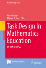 Task Design In Mathematics Education An Icmi Study 22 1st Edition Anne Watson