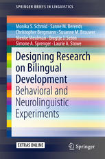 Designing Research On Bilingual Development Behavioral And Neurolinguistic Experiments 1st Edition Monika S Schmid
