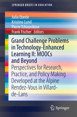 Grand Challenge Problems In Technologyenhanced Learning Ii Moocs And Beyond Perspectives For Research Practice And Policy Making Developed At The Alpine Rendezvous In Villarddelans 1st Edition Julia Eberle