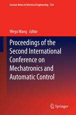 Proceedings Of The Second International Conference On Mechatronics And Automatic Control 1st Edition Wego Wang Eds